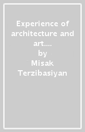Experience of architecture and art. Ediz. illustrata