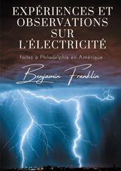 Expériences et observations sur l électricité