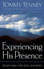 Experiencing His Presence