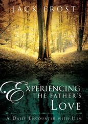 Experiencing the Father s Love