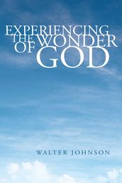 Experiencing the Wonder of God