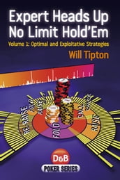 Expert Heads Up No Limit Hold em, Volume 1