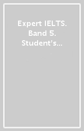 Expert IELTS. Band 5. Student s resource book. With key. Per le Scuole superiori. Con espansione online