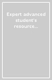 Expert advanced student s resource book. Without key. Per le Scuole superiori. Con espansione online