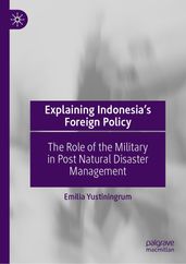 Explaining Indonesia s Foreign Policy