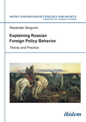 Explaining Russian Foreign Policy Behavior