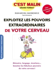 Exploitez les pouvoirs extraordinaires de votre cerveau, c est malin