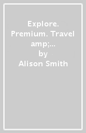Explore. Premium. Travel & Tourism. Per gli Ist. tecnici e professionali. Con e-book