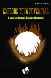 Explore your Potential: A journey through eastern mysticism