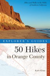 Explorer s Guide 50 Hikes in Orange County (Explorer s 50 Hikes)
