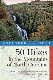 Explorer s Guide 50 Hikes in the Mountains of North Carolina (Third Edition) (Explorer s 50 Hikes)