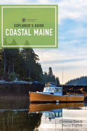 Explorer s Guide Coastal Maine (1st Edition) (Explorer s Complete)