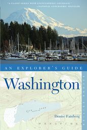 Explorer s Guide Washington (Second Edition) (Explorer s Complete)