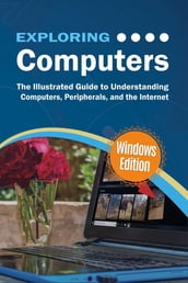 Exploring Computers: Windows Edition
