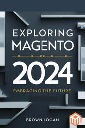 Exploring Magento 2024