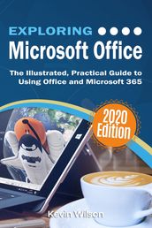 Exploring Microsoft Office - 2020 Edition