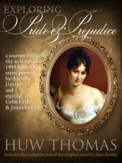 Exploring Pride and Prejudice (Includes Jane Austen s Original Novel)