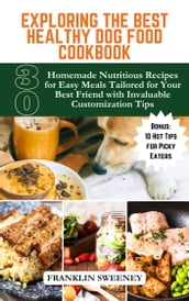 Exploring The Best Healthy Dog Food Cookbook