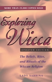 Exploring Wicca, Updated Edition