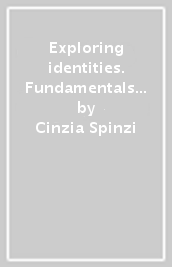 Exploring identities. Fundamentals in human science. Per le Scuole superiori. Con CD Audio. Con e-book. Con espansione online