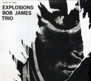 Explosions (1965) - BOB JAMES TRIO