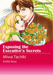 Exposing the Executive s Secrets (Harlequin Comics)