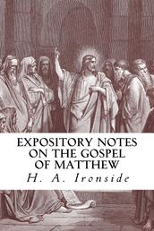 Expository Notes on the Gospel of Matthew