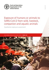 Exposure of Humans or Animals to Sars-Cov-2 from Wild, Livestock, Companion and Aquatic Animals: Qualitative Exposure Assessment