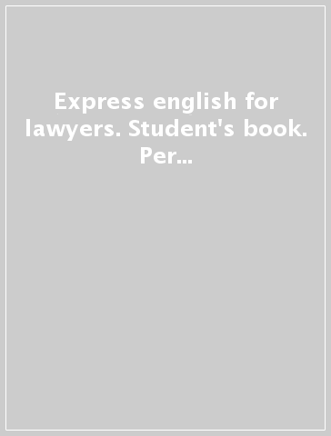 Express english for lawyers. Student's book. Per le Scuole superiori. Con Multi-ROM