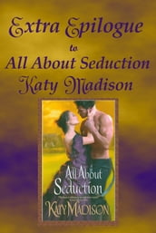 Extra Epilogue to All About Seduction