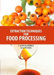 Extraction Techniques for Food Processing