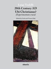 Extracts From: 20Th Century Ad Ubi Christianus?