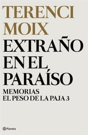 Extraño en el Paraíso (Memorias. El Peso de la Paja 3)