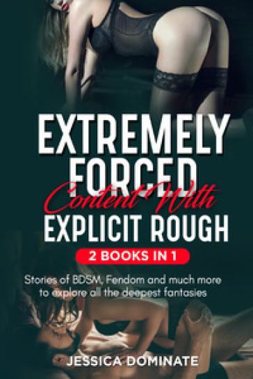 Extremely forced content with explicit rough. Stories of BDSM, fendom and much more to exp...