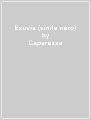 Exuvia (vinile nero) - Caparezza