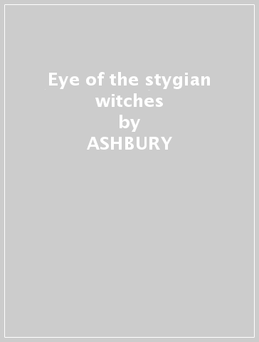 Eye of the stygian witches - ASHBURY
