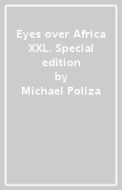 Eyes over Africa XXL. Special edition