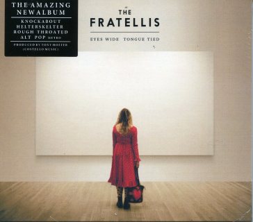 Eyes wide, tongue tied - The Fratellis