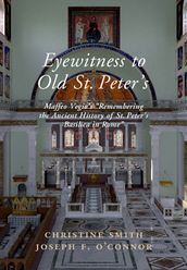 Eyewitness to Old St Peter s