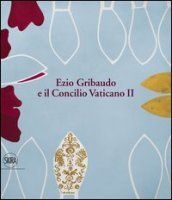 Ezio Gribaudo e il Concilio Vaticano II. Tra l