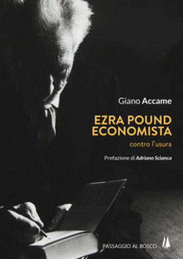 Ezra Pound economista. Contro l'usura - Giano Accame