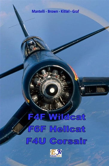 F4F Wildcat - F6F Hellcat - F4U Corsair - Mantelli - Brown - KITTEL - Friedrich Hartmann Graf