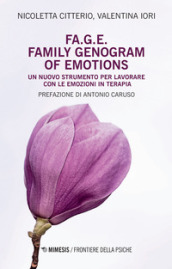 FA.G.E. Family genogram of emotion. Un nuovo strumento per lavorare con le emozioni in terapia