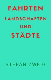 FAHRTEN LANDSCHAFTEN UND STÄDTE