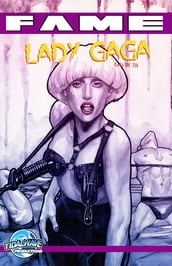 FAME Lady Gaga: La Biographie De Lady Gaga #1