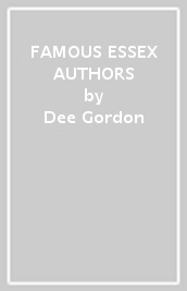 FAMOUS ESSEX AUTHORS