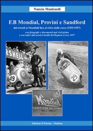 F.B Mondial, Provini e Sandford. Dai trionfi ai mondiali fino al ritiro dalle corse (1955-...
