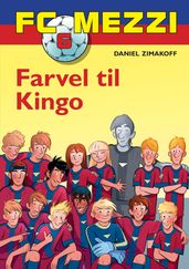 FC Mezzi 6: Farvel til Kingo