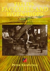 FIELDS, FACTORIES OR WORKSHOPS