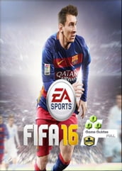 FIFA 16 Game Guides Full